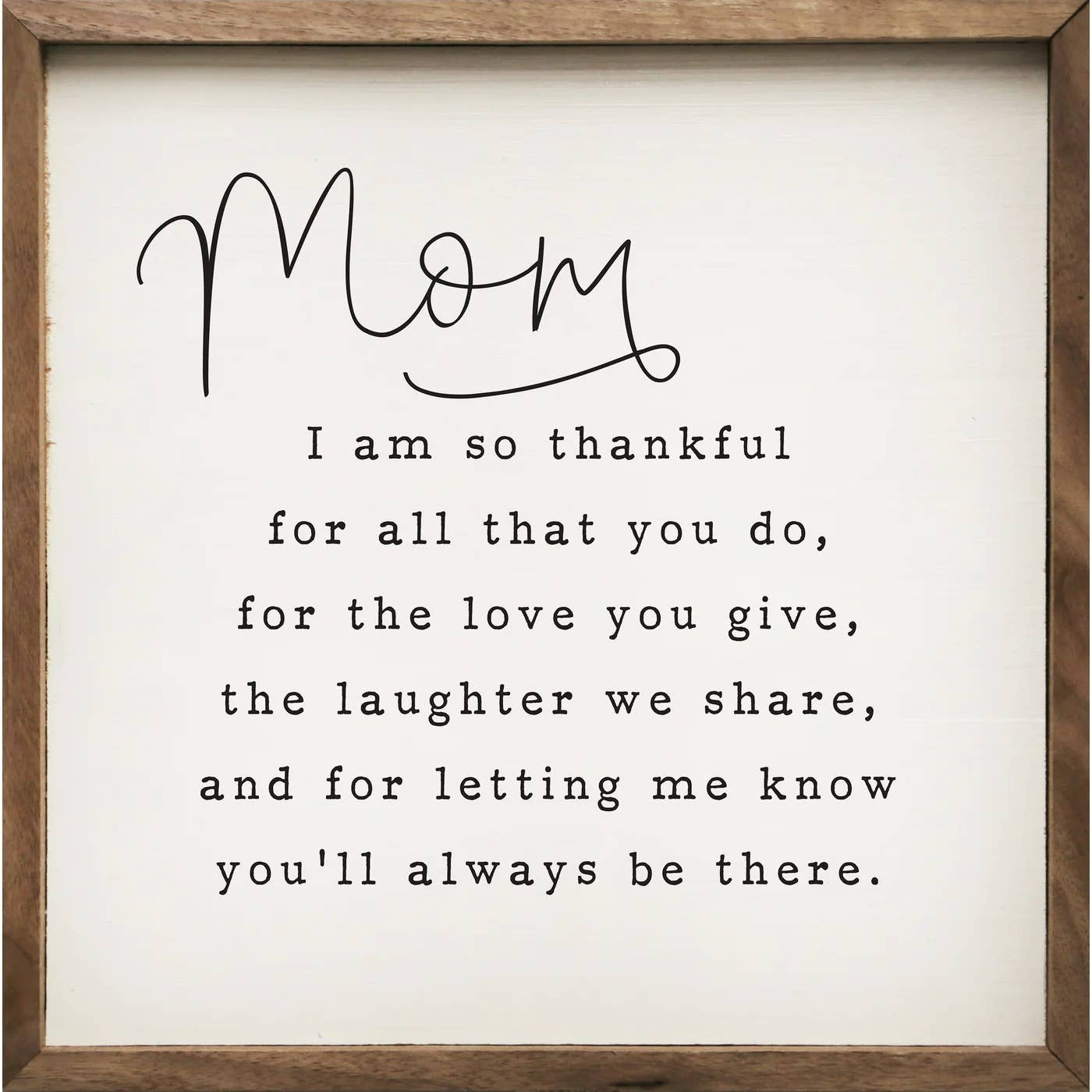 Mom I Am So Thankful Sign