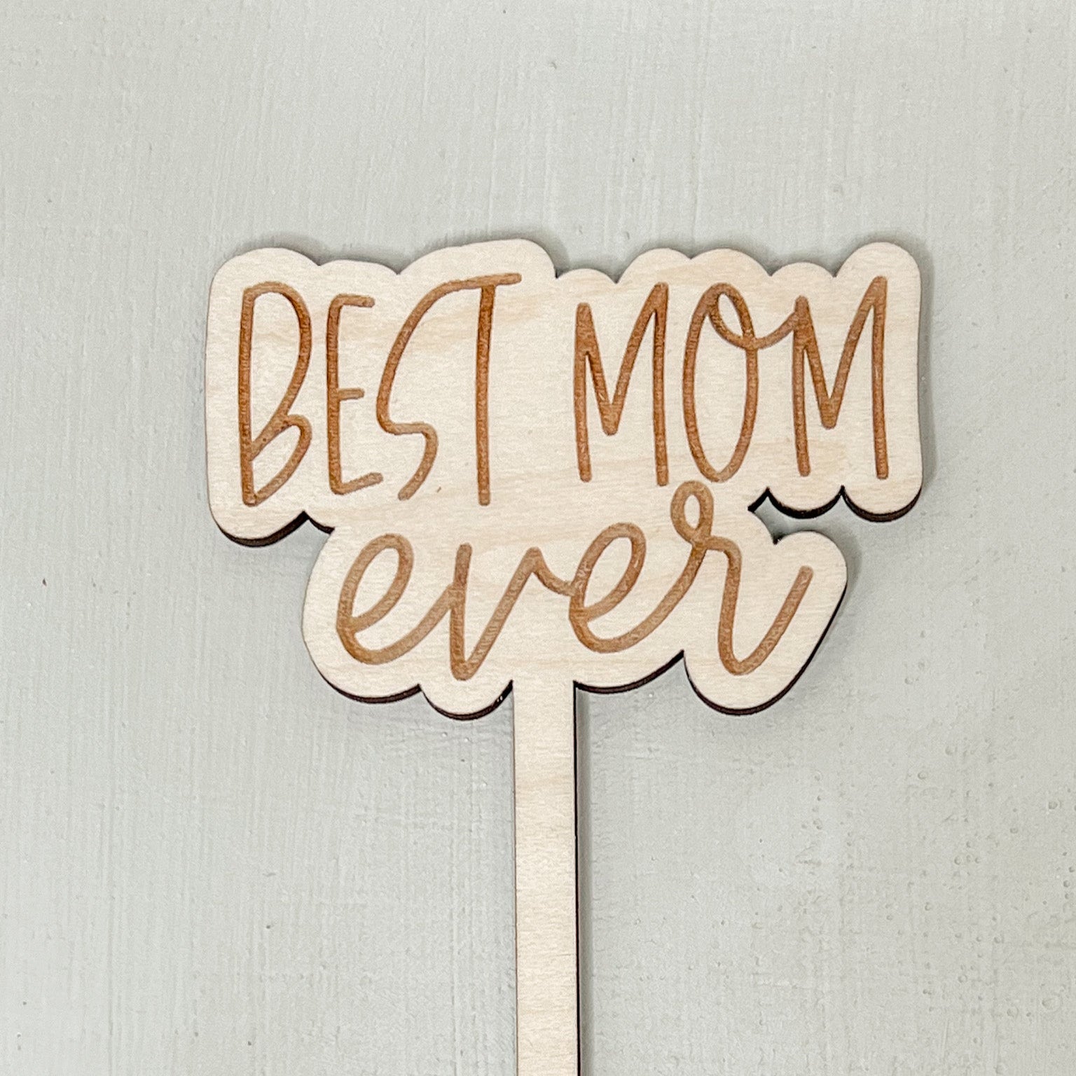 Best Mom Stake